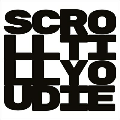 【輸入盤】Scroll Till You Die