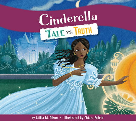 Cinderella: Tale vs. Truth CINDERELLA [ Gillia M. Olson ]