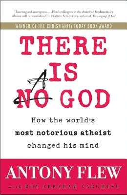There Is a God: How the World's Most Notorious Atheist Changed His Mind THERE IS A GOD [ Antony Flew ]