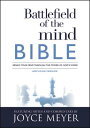 Battlefield of the Mind Bible: Renew Your Mind Through the Power of God 039 s Word BATTLEFIELD OF THE MIND BIBLE Joyce Meyer