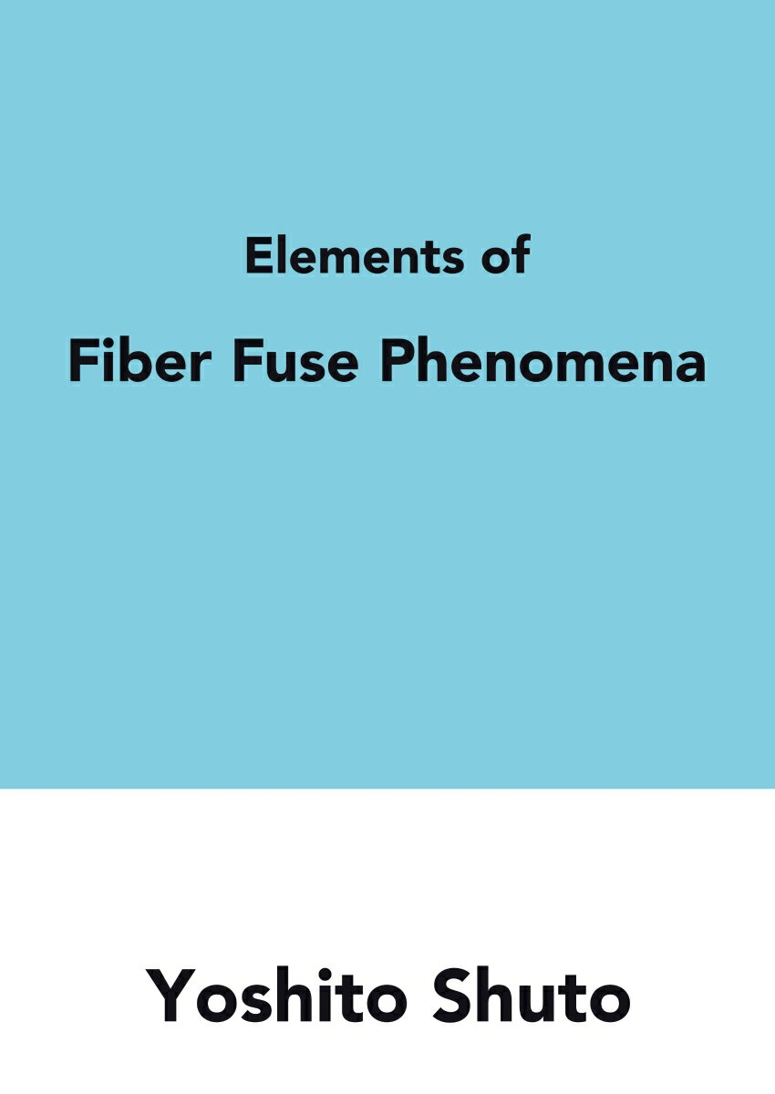 【POD】Elements of Fiber Fuse Phenomena