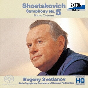 ショスタコーヴィチ:交響曲第5番、祝典序曲 [ エフゲニ・スヴェトラーノフ ]