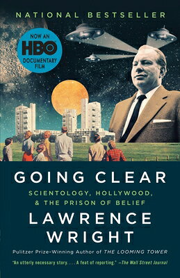 Going Clear: Scientology, Hollywood, and the Prison of Belief GOING CLEAR [ Lawrence Wright ]