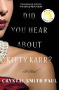 Did You Hear about Kitty Karr? DID YOU HEAR ABT KITTY KARR [ Crystal Smith Paul ]