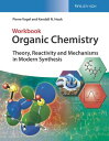 Organic Chemistry Workbook: Theory, Reactivity and Mechanisms in Modern Synthesis ORGANIC CHEMISTRY WORKBK 