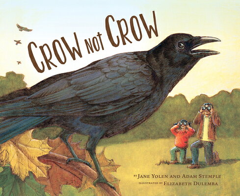 Crow Not Crow CROW NOT CROW [ Jane Yolen ]