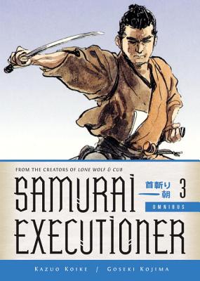 Samurai Executioner Omnibus, Volume 3 SAMURAI EXECUTIONER OMNIBUS V0 （Samurai Executioner Omnibus） 