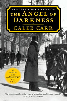 The Angel of Darkness: Book 2 of the Alienist ANGEL OF DARKNESS BK 2 OF THE （Dr. Laszlo Kreizler） [ Caleb Carr ]