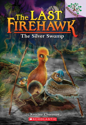 The Silver Swamp: A Branches Book (the Last Firehawk #8): Volume 8 SILVER SWAMP A BRANCHES BK (TH （Last Firehawk） 