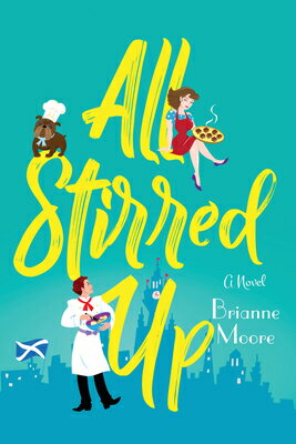 All Stirred Up ALL STIRRED UP [ Brianne Moore ]