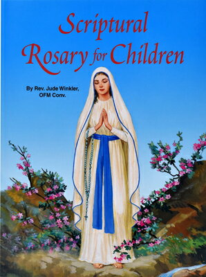 Scriptural Rosary for Children SCRIPTURAL ROSARY FOR CHILDREN 