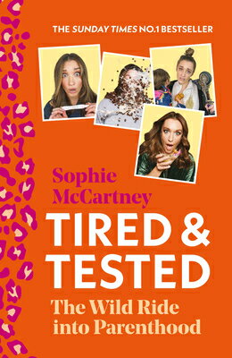 Tired and Tested: The Wild Ride Into Parenthood TIRED & TESTED [ Sophie McCartney ]