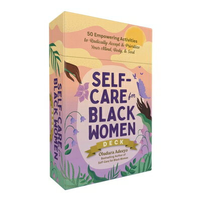 Self-Care for Black Women Deck: 50 Empowering Activities to Radically Accept & Prioritize Your Mind, FLSH CARD-SELF-CARE FOR BLACK （Self-Care for Black Women） [ Oludara Adeeyo ]