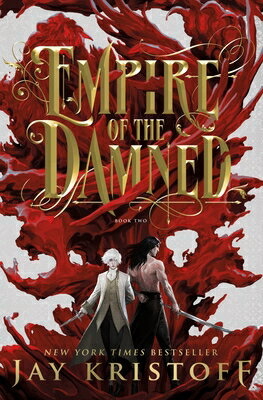 Empire of the Damned: Book Two EMPIRE OF THE DAMNED （Empire of the Vampire） [ Jay Kristoff ]