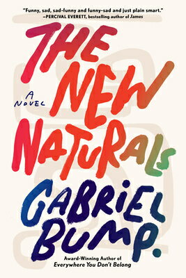 The New Naturals NEW NATURALS [ Gabriel Bump ]