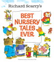 Richard Scarry 039 s Best Nursery Tales Ever RICHARD SCARRYS BEST NURSERY T Richard Scarry