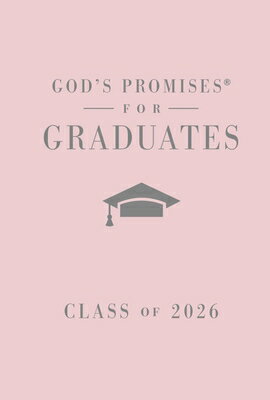God's Promises for Graduates: Class of 2026 - Pink NKJV: New King James Version (the Perfect Christi GODS PROMISES FOR GRADUATES CL （God's Promises(r)） [ Jack Countryman ]