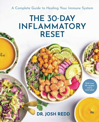 The 30-Day Inflammatory Reset: A Complete Guide to Healing Your Immune System 30-DAY INFLAMMATOR..
