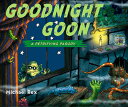 Goodnight Goon: A Petrifying Parody GOODNIGHT GOON A PETRIFYING PA [ Michael Rex ]