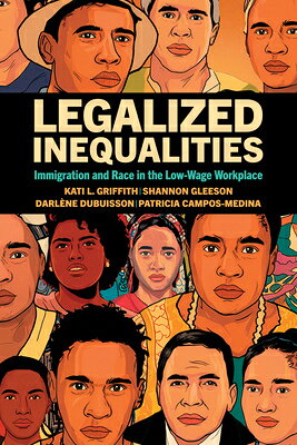 Legalized Inequalities: Immigration and Race in the Low-Wage Workplace LEGALIZED INEQUALITIES 