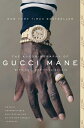 The Autobiography of Gucci Mane AUTOBIOG OF GUCC