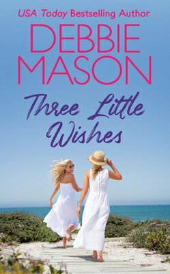 Three Little Wishes 3 LITTLE WISHES （Sunshine Bay） [ Debbie Mason ]