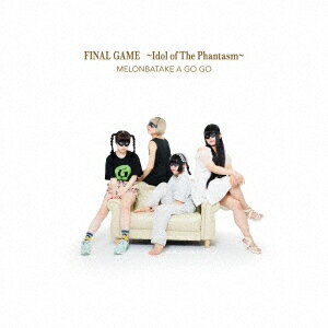 FINAL GAME 〜Idol of The Phantasm〜