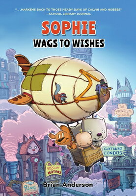 Sophie: Wags to Wishes (Vol 3): A Graphic Novel SOPHIE WAGS TO WISHES (VOL 3) （Sophie: Wags to Wishes） [ Brian Anderson ]