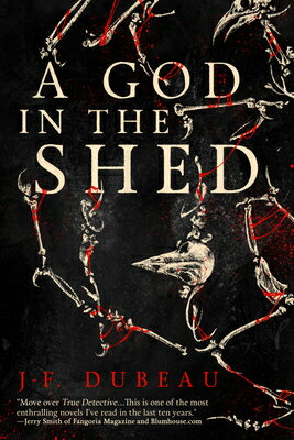 A God in the Shed GOD IN THE SHED （Saint-Ferdinand Chronicles） 