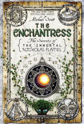 The Enchantress ENCHANTRESS （Secrets of the Immortal Nicholas Flamel (Hardcover)） [ Michael Scott ]