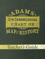 TEACHERS GUIDE FOR THE ADAMS CHART OF HISTORY