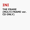 THE FRAME (MULTI-FRAME ver. CD ONLY)