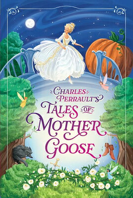 Charles Perrault's Tales of Mother Goose CHARLES PERRAULTS TALES OF MOT （The Essential European Fairy Tales Collection） [ Charles Perrault ]