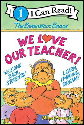 The Berenstain Bears: We Love Our Teacher! B BEARS WE LOVE OUR TEACHER I Can Read Level 1 [ Mike Berenstain ]