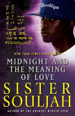 Midnight and the Meaning of Love MIDNIGHT & THE MEANING OF LOVE （Midnight） [ Sister Souljah ]