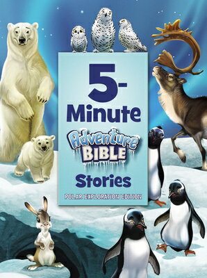 5-Minute Adventure Bible Stories 5 MIN ADV BIBLE STORIES POLAR （Adventure Bible） [ Jim Madsen ]
