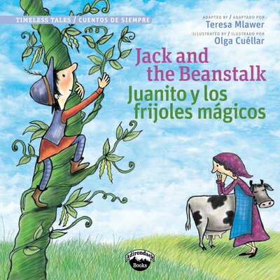 Jack the Beanstalk/Juanito Y JACK THE BEANSTALK/JUANITO Y （Timeless Fables） Teresa Mlawer