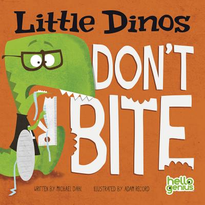 Little Dinos Don't Bite LITTLE DINOS DONT BITE-BOARD （Little Dinos） [ Michael Dahl ]