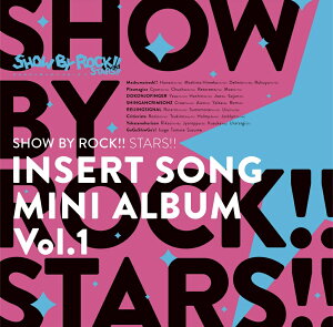 【楽天ブックス限定先着特典】TVアニメ「SHOW BY ROCK!!STARS!!」挿入歌ミニアルバム Vol.1(L判ブロマイド)