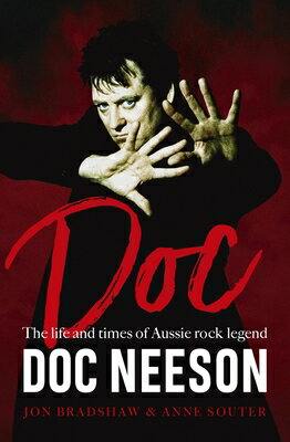 Doc: The Life and Times of Aussie Rock Legend Doc Neeson DOC [ Jon Bradshaw ]