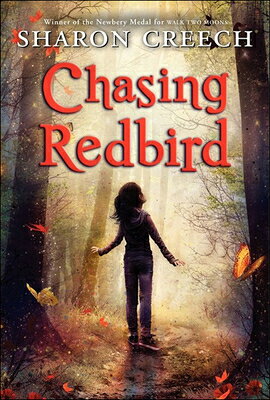 Chasing Redbird CHASING REDBIRD BOUND FOR SCHO [ Sharon Creech ]