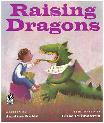 Raising Dragons RAISING DRAGONS [ Jerdine Nolen ]