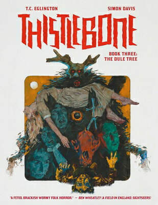 Thistlebone Book Three: The Dule Tree THISTLEBONE BK 3 THE DULE TREE （Thistlebone） [ T. C. Eglington ]