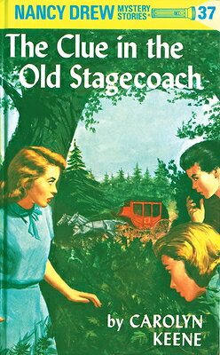 Nancy Drew 37: The Clue in the Old Stagecoach ND 37 THE CLUE IN THE OLD STAG （Nancy Drew） [ Carolyn Keene ]