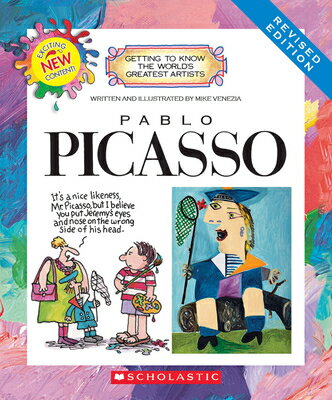 Pablo Picasso (Revised Edition) (Getting to Know the World's Greatest Artists) PABLO PICASSO (REVISED EDITION （Getting to Know the World's Greatest Artists） [ Mike Venezia ]