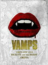 VAMPS LIVE 2010 BEAUTY AND THE BEAST ARENA [ VAMPS ]
