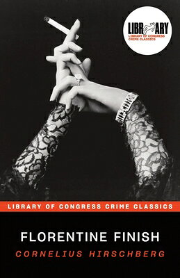 Florentine Finish FLORENTINE FINISH （Library of Congress Crime Classics） 