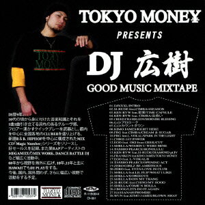 TOKYO MONE\ PRESENTS GOOD MUSIC MIXTAPE