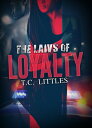 The Laws of Loyalty LAWS OF LOYALTY 