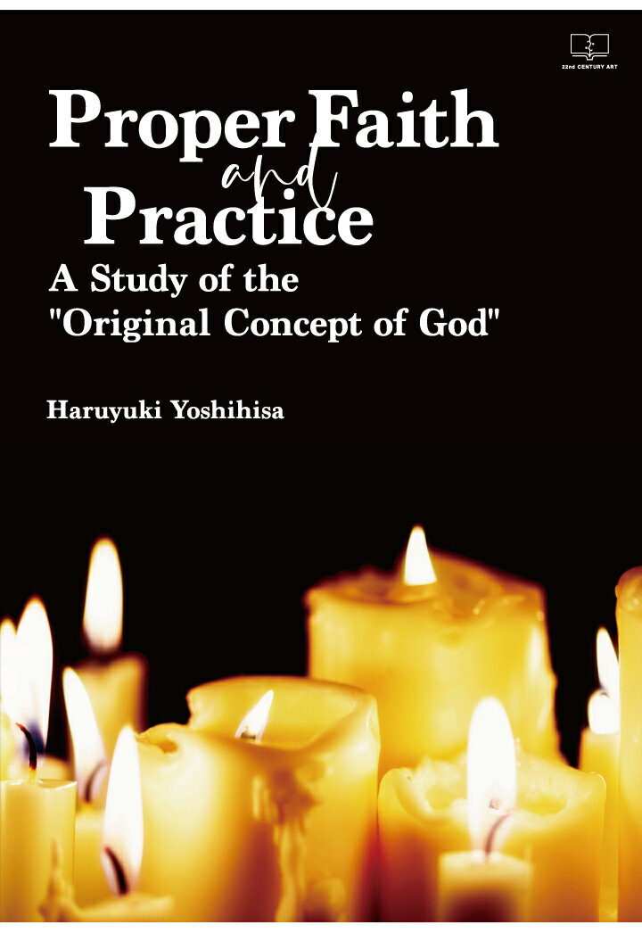 【POD】Proper Faith and Practice　A Study of the ""Original Concept of God""